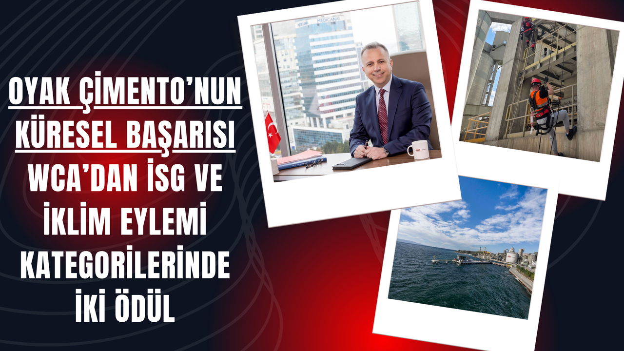 OYAK Çimento’nun Küresel Başarısı: WCA’dan İSG ve İklim Eylemi Kategorilerinde İki Ödül