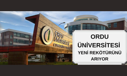 ORDU ÜNİVERSİTESİ YENİ REKTÖRÜNÜ ARIYOR!