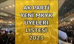 AK PARTİ MKYK İSİMLERİ BELLİ OLDU! İŞTE O İSİMLER..