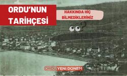 Ordu'nun Tarihçesi! Ordu Hakkında Hiç Bilmedikleriniz..