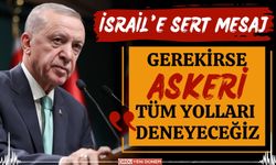 Son Dakika! Cumhurbaşkanı Erdoğan İsrail'e Ateş Püskürdü! "Gerekirse Askeri yolla..."