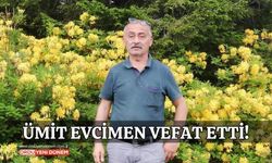 Ümit Evcimen Hayata Gözlerini Yumdu!