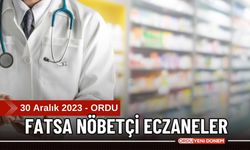 Ordu Fatsa Nöbetçi Eczaneler 30 Aralık 2023 CUMARTESİ