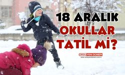 Okullar tatil mi edildi? 18 Aralık kar tatili olan okullar