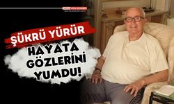 Ordu Eski Milletvekili Şükrü Yürür Hayatını Kaybetti!