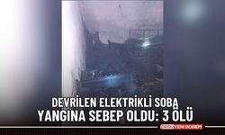 Devrilen elektrikli soba yangına sebep oldu: 3 ölü