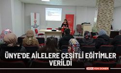 Ünye'de ailelere çeşitli eğitimler verildi