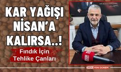 Akça: "Kar fındığın Bereketidir, İklimsel Çalışmalarla Fındığı Kurtaralım"