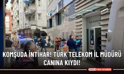 Komşuda intihar! Türk Telekom İl Müdürü Canına Kıydı!