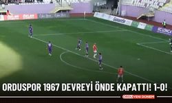 Orduspor 1967 devreyi önde kapattı! 1-0!