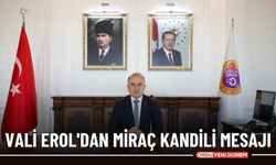 Vali Erol'dan Miraç Kandili Mesajı