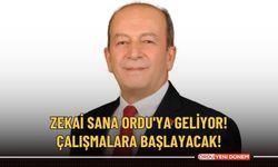 Zekai Sana Ordu'ya geliyor! Çalışmalara başlayacak!