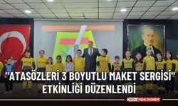 "Atasözleri 3 Boyutlu Maket Sergisi" etkinliği düzenlendi