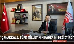 Şanlıtürk: Çanakkale, Türk milletinin kaderini değiştirdi