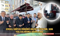 Emekli Nüfus Müdürü Hikmet Özdemir, Son Yolculuğuna Uğurlandı