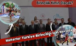 Halterler Türkiye Birinciliği İçin Havada