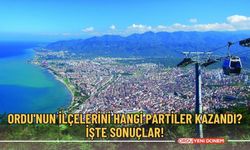 Ordu'nun ilçelerini hangi partiler kazandı? İşte sonuçlar!