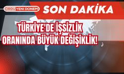 Son Dakika! Türkiye'de İşsizlik Oranında Büyük Değişiklik!