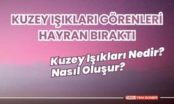 Karadenizliler Kuzey Işıklarına Hayran Kaldı