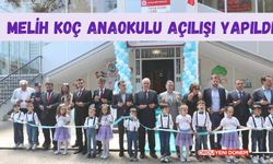 Melih Koç Anaokulu Açılışı Yapıldı