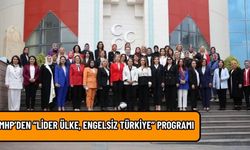 MHP’den ‘Lider ülke, engelsiz Türkiye’ programı