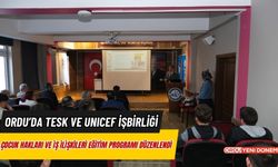 Ordu'da çocuk hakları ve iş ilişkileri eğitim programı düzenlendi