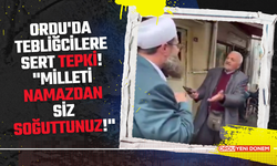 Ordu'da tebliğcilere sert tepki! "Milleti namazdan siz soğuttunuz!"