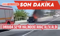 Orduda Seyir Halindeki Araç Alev Aldı