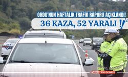 Ordu'nun haftalık trafik raporu açıklandı: 36 kaza!