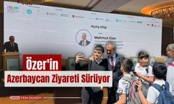 Özer'in Azerbaycan Ziyareti Sürüyor