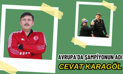 Avrupa’da Şampiyonun Adı: Cevat Karagöl