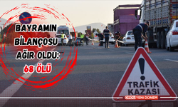 Bayramın Bilançosu Ağır Oldu: 68 Ölü