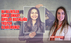 Bu Belirtiler Varsa Dikkat! Bipolar Bozukluğu Yaşıyor Olabilirsiniz!