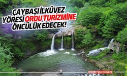 Çaybaşı İlküvez Yöresi Ordu Turizmine Öncülük Edecek!