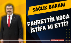 Fahrettin Koca İstifa Mı Etti?