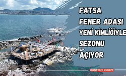 Fatsa Fener Adası Yeni Kimliğiyle Sezonu Açıyor