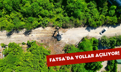 Fatsa'da yollar açılıyor!