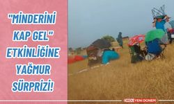 "Minderini Kap Gel" etkinliğine yağmur sürprizi!