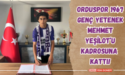 Orduspor 1967  Genç Yetenek Mehmet Yeşilot'u  Kadrosuna  Kattı!