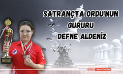 Satrançta Ordu'nun Gururu: Defne Aldeniz