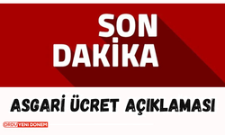 Son Dakika! Asgari Ücret Açıklaması