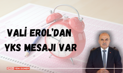 Vali Erol’dan YKS Mesajı Var