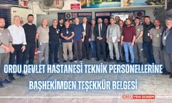 Ordu Devlet Hastanesi Teknik Personellerine Başhekimden Teşekkür Belgesi