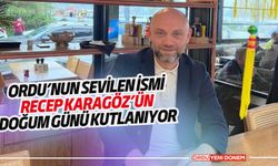 Ordu’nun Sevilen İsmi Recep Karagöz’ün Doğum Günü Kutlanıyor