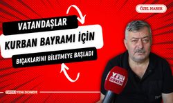 Vatandaşlar Kurban Bayramı için bıçaklarını Biletmeye başladı