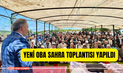 Yeni Oba Sahra Toplantısı Yapıldı