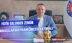 Zengin " Maaşlar Bayram Öncesi Yatmalı "