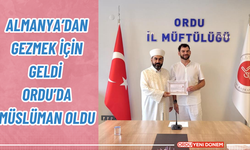 Almanya’dan Gezmek İçin Geldi Ordu’da Müslüman Oldu