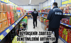 Büyükşehir zabıtası denetimlerini artırıyor