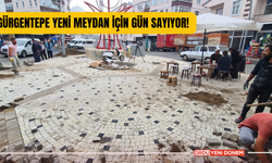 Gürgentepe yeni meydan için gün sayıyor